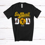 MacnyStore - Personalized Baseball Dad; Amusing Father's Day Custom Name Dad Softball Daughter Player; Family T-Shirt