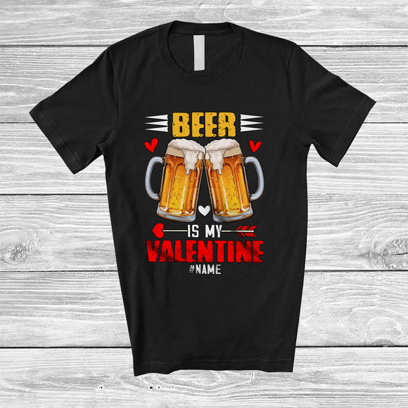 MacnyStore - Personalized Beer Is My Valentine; Awesome Custom Name Drunker Vintage; Single Drinking Lover T-Shirt