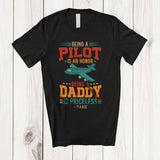 MacnyStore - Personalized Being Pilot Is An Honor Daddy; Proud Father's Day Custom Name Pilot; Family T-Shirt