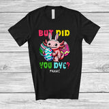 MacnyStore - Personalized But Did You Dye; Lovely Easter Axolotl Bunny With Easter Eggs; Egg Hunt Family T-Shirt