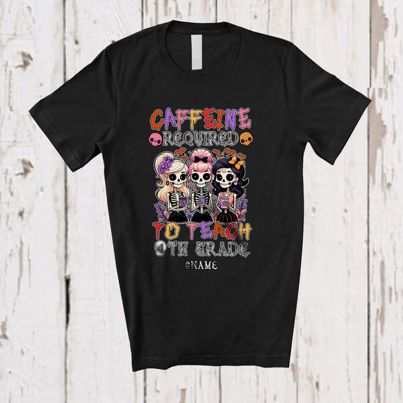 MacnyStore - Personalized Caffeine Required 4th Grade; Happy Halloween Skeleton Coffee; Custom Name Teacher T-Shirt