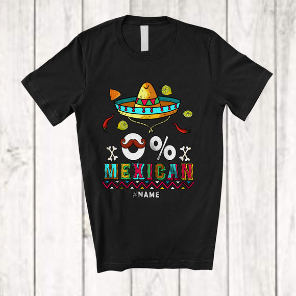MacnyStore - Personalized Custom Name 0' Mexican; Humorous Cinco De Mayo Fiesta Sombrero Mustache T-Shirt