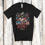 MacnyStore - Personalized Custom Name All American Aunt; Amusing 4th of July US Flag Patriotic Family T-Shirt