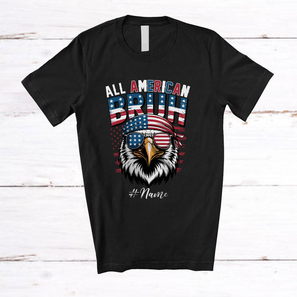 MacnyStore - Personalized Custom Name All American Bruh; Amazing 4th Of July Eagle Sunglasses; Patriotic T-Shirt