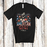 MacnyStore - Personalized Custom Name All American Gigi; Amusing 4th of July US Flag Patriotic Family T-Shirt