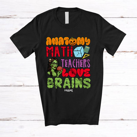 MacnyStore - Personalized Custom Name Anatomy Math Teachers Love Brains; Horror Halloween Zombie T-Shirt