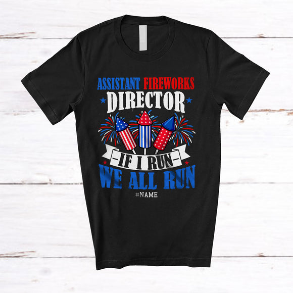MacnyStore - Personalized Custom Name Assistant Fireworks Director We All Run; Proud 4th Of July Patriotic T-Shirt