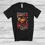 MacnyStore - Personalized Custom Name Being A Human Is Too Complicated Sloth; Lovely Hearts Family T-Shirt