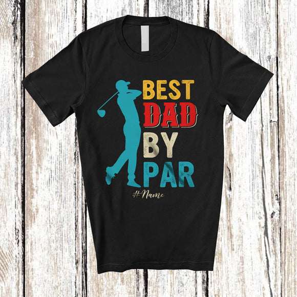 MacnyStore - Personalized Custom Name Best Dad By Par; Joyful Father's Day Dad Playing Golf Player; Family T-Shirt