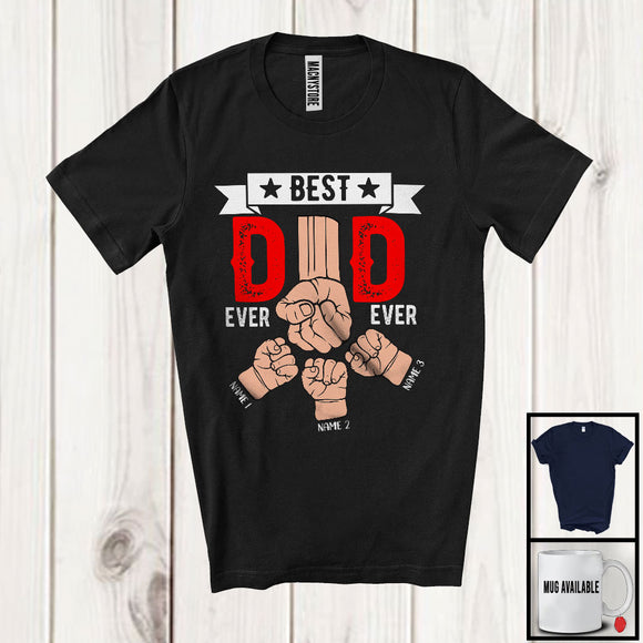 MacnyStore - Personalized Custom Name Best Dad Ever Ever, Amazing Father's Day Hands Family Group T-Shirt