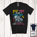 MacnyStore - Personalized Custom Name Best Mom Ever Just Ask, Adorable Mother's Day Elephant, Family T-Shirt