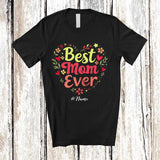 MacnyStore - Personalized Custom Name Best Mom Ever; Amazing Mother's Day Flowers Heart; Family T-Shirt
