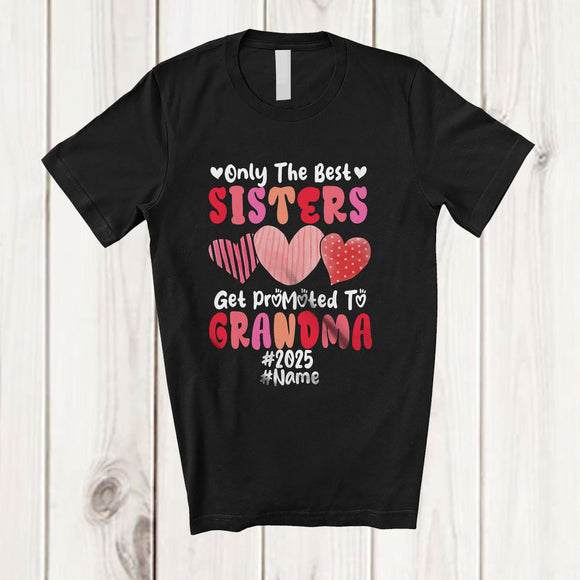 MacnyStore - Personalized Custom Name Best Sisters Promoted To Grandma 2025; Happy Mother's Day Hearts T-Shirt