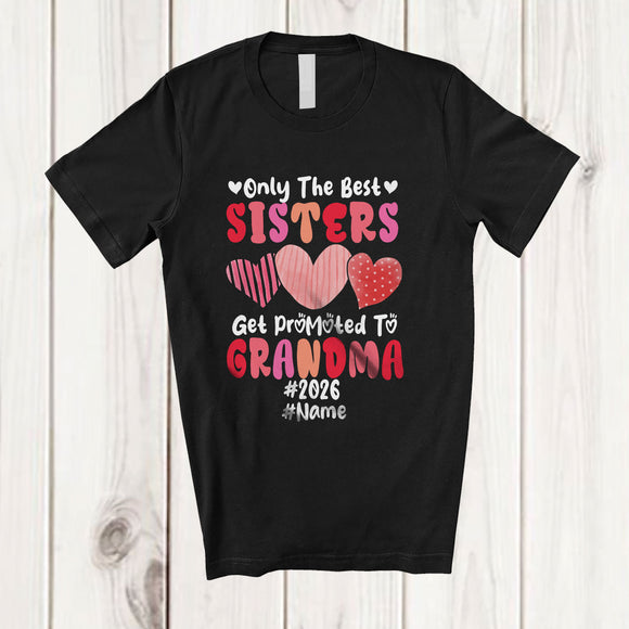 MacnyStore - Personalized Custom Name Best Sisters Promoted To Grandma 2026; Happy Mother's Day Hearts T-Shirt