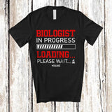 MacnyStore - Personalized Custom Name Biologist In Progress Loading; Amusing Future Jobs Careers Proud T-Shirt