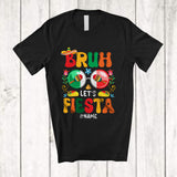 MacnyStore - Personalized Custom Name Bruh Let's Fiesta; Joyful Cinco De Mayo Mexican Flag Sunglasses Groovy T-Shirt