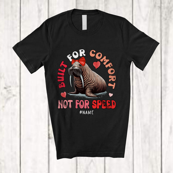 MacnyStore - Personalized Custom Name Built For Comfort Not For Speed; Lovely Walrus Sea Animal; Groovy T-Shirt