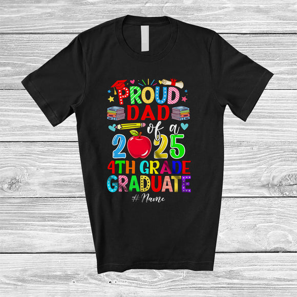 MacnyStore - Personalized Custom Name Dad Class of 2025 4th Grade Graduate; Proud Graduation Family T-Shirt