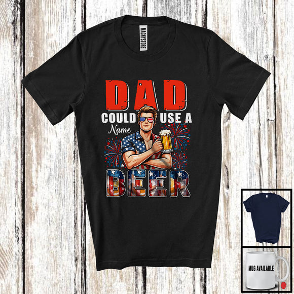 MacnyStore - Personalized Custom Name Dad Could Use A Beer, Happy 4th Of July Drinking, Patriotic Family T-Shirt