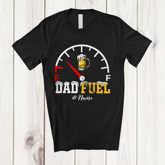MacnyStore - Personalized Custom Name Dad Fuel; Awesome Father's Day Dad Drinking Beer Level; Family T-Shirt