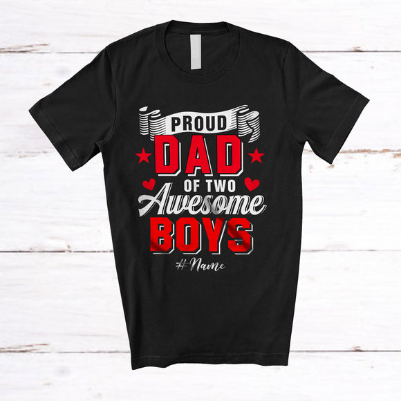 MacnyStore - Personalized Custom Name Dad Of Two Awesome Boys; Proud Father's Day Son; Family T-Shirt