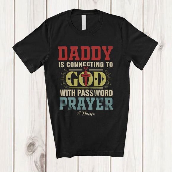 MacnyStore - Personalized Custom Name Daddy is Connecting to God Prayer; Lovely Father's Day Cross; Vintage T-Shirt