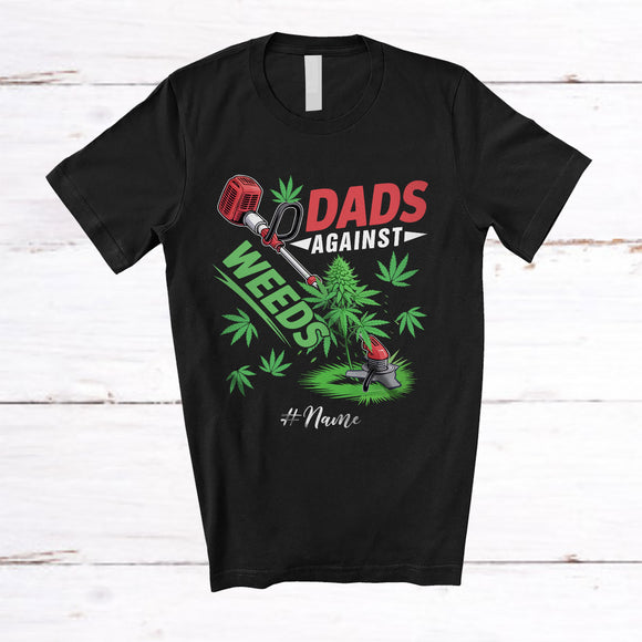 MacnyStore - Personalized Custom Name Dads Against Weeds; Humorous Father's Day Smoker Smoking Stoner T-Shirt