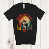 MacnyStore - Personalized Custom Name Disappointments All Of You; Proud Vintager Retro Jesus; Family Group T-Shirt