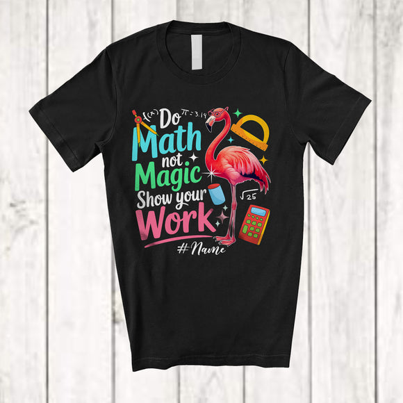 MacnyStore - Personalized Custom Name Do Math Not Magic; Lovely Back To School Flamingo Math Teacher T-Shirt
