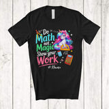 MacnyStore - Personalized Custom Name Do Math Not Magic; Lovely Back To School Unicorn Math Teacher T-Shirt