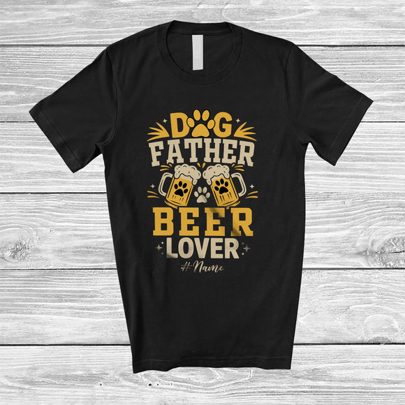 MacnyStore - Personalized Custom Name Dog Father Beer Lover; Humorous Father's Day Drinking Drunker; Family T-Shirt