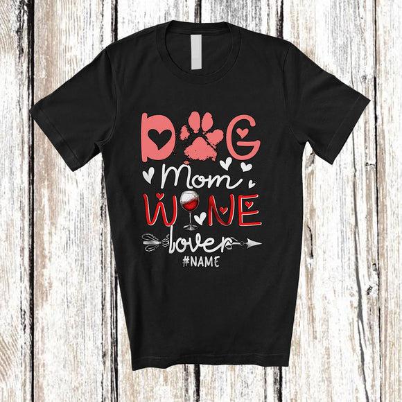 MacnyStore - Personalized Custom Name Dog Mom Wine Lover; Fantastic Mother's Day Paws; Drunker T-Shirt