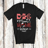 MacnyStore - Personalized Custom Name Dog Mom Wine Lover; Fantastic Mother's Day Paws; Drunker T-Shirt