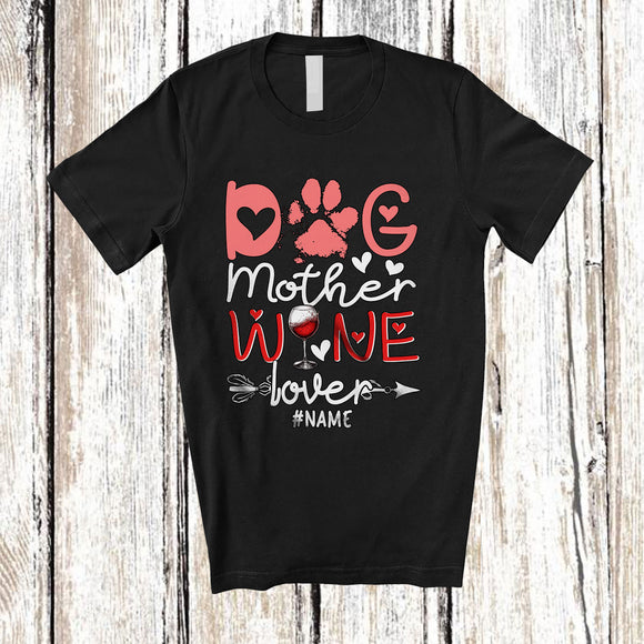 MacnyStore - Personalized Custom Name Dog Mother Wine Lover; Fantastic Mother's Day Paws; Drunker T-Shirt