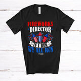 MacnyStore - Personalized Custom Name Firework Director We All Run; Proud 4th Of July Firecrackers; Patriotic T-Shirt