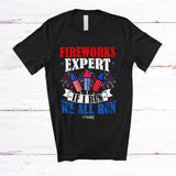 MacnyStore - Personalized Custom Name Firework Expert We All Run; Proud 4th Of July Firecrackers; Patriotic T-Shirt