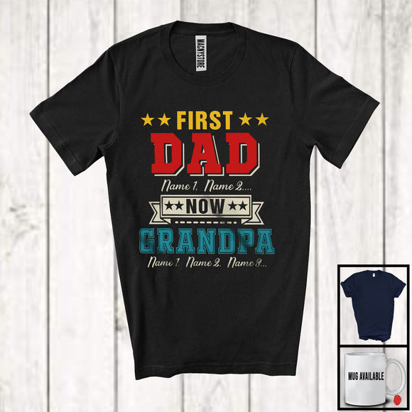 MacnyStore - Personalized Custom Name First Dad Now Grandpa, Proud Father's Day Promoted to Grandpa, Vintage T-Shirt