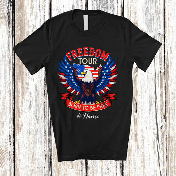 MacnyStore - Personalized Custom Name Freedom Tour Born To Be Free; Joyful 4th of July Eagle; Patriotic T-Shirt