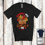MacnyStore - Personalized Custom Name Gobble Me Swallow Me; Humorous Thanksgiving Dinner Turkey; Family T-Shirt