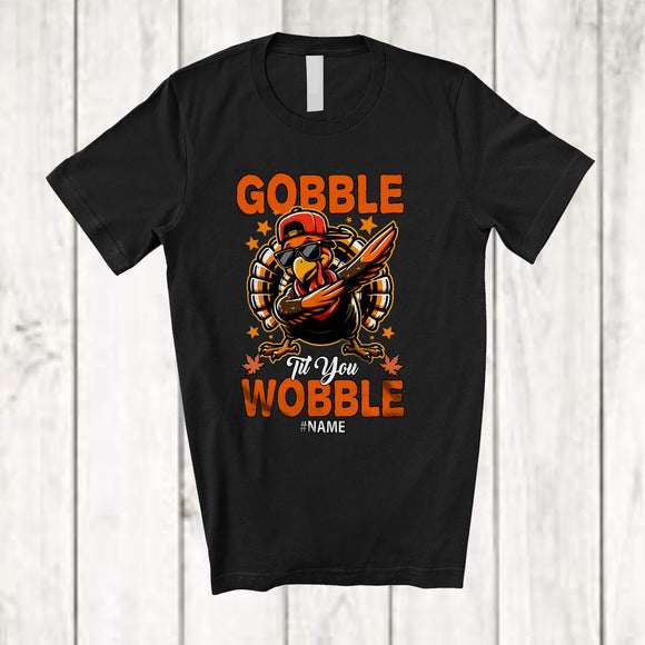 MacnyStore - Personalized Custom Name Gobble Til You Wobble; Amusing Thanksgiving Dabbing Turkey T-Shirt