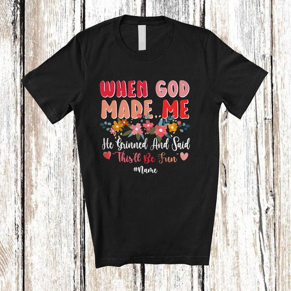 MacnyStore - Personalized Custom Name God Made Me He Said This'll Be Fun; Sarcastic Saying Groovy T-Shirt