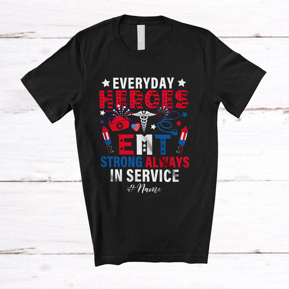 MacnyStore - Personalized Custom Name Heroes EMT Always In Service; Proud 4th Of July Nurse Healthcare T-Shirt