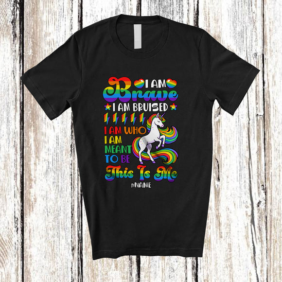 MacnyStore - Personalized Custom Name I Am Brave Bruised Who I'm Meant To Be; Lovely LGBTQ Gay Unicorn T-Shirt