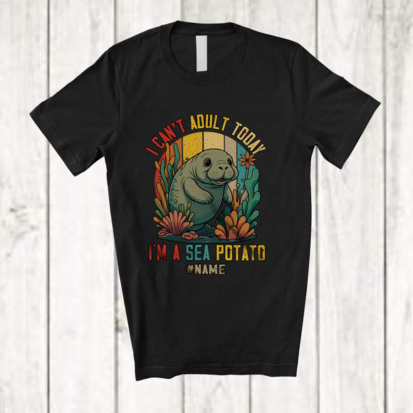 MacnyStore - Personalized Custom Name I Can't Adult Today Sea Potato; Lovely Manatee Animal Vintage Retro T-Shirt