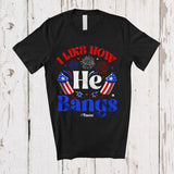 MacnyStore - Personalized Custom Name I Like How He Bangs; Cheerful 4th of July Couple Firecracker Patriotic T-Shirt