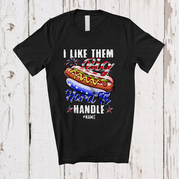 MacnyStore - Personalized Custom Name I Like Them Big Hard To Handle; Amazing 4th of July Hot Dog Sausage T-Shirt