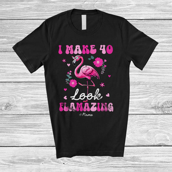 MacnyStore - Personalized Custom Name I Make 40 Look Flamazing; Amazing 40th Birthday Flamingo Flowers T-Shirt