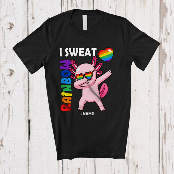 MacnyStore - Personalized Custom Name I Sweat Rainbow; Adorable LGBTQ Pride Gay Dabbing Axolotl T-Shirt