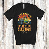 MacnyStore - Personalized Custom Name I Was Made To Playing With Electric; Proud Electrician Vintage Retro T-Shirt