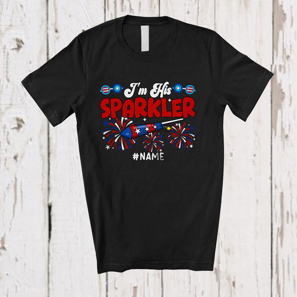 MacnyStore - Personalized Custom Name I'm His Sparkler; Amazing 4th Of July Firecrackers; Couple Patriotic T-Shirt